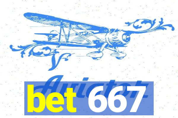 bet 667